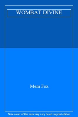 WOMBAT DIVINE By Mem Fox. 1862913021
