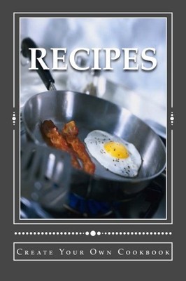 RECIPES ~ CREATE YOUR OWN COOKBOOK: BLANK COOKBOOK By Rose Montgomery BRAND NEW