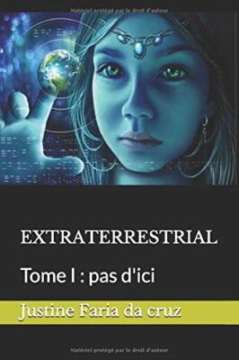 EXTRATERRESTRIAL: Tome I : pas d'ici, cruz 9781983317279 Fast Free Shipping-,