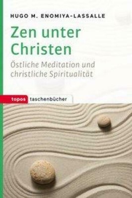 Zen unter Christen Östliche Meditation und christliche Spiritualität Taschenbuch
