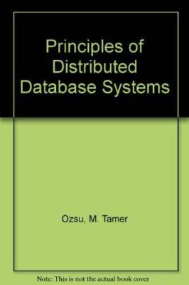 Principles of Distributed Database Systems - Hardcover By Ozsu, M Tamer - GOOD