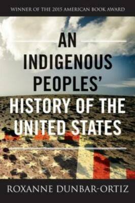 An Indigenous Peoples' History of the United States (ReVisioning American - GOOD