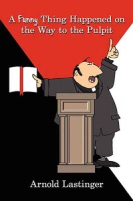 A Funny Thing Happened on the Way to the Pulpit - Paperback - GOOD