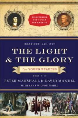 The Light and the Glory for Young Readers: 1492-1787 (Discovering God's P - GOOD