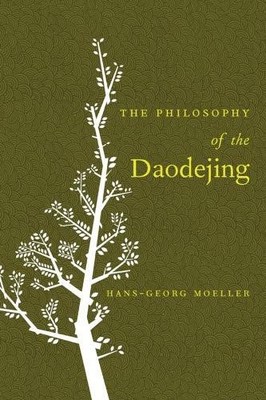 Hans-Georg Moeller The Philosophy of the Daodejing (Paperback) (UK IMPORT)