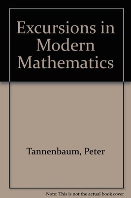 EXCURSIONS IN MODERN MATHEMATICS By Peter Tannenbaum & Robert Arnold - Hardcover