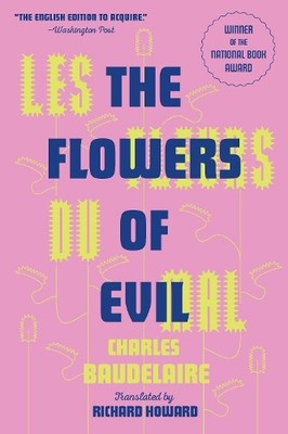 Charles Baudelaire Les Fleurs Du Mal (The Flowers of Evil) (Paperback)
