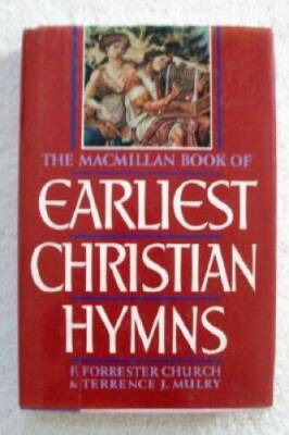 The Macmillan Book of Earliest Christian Hymns - Hardcover - GOOD