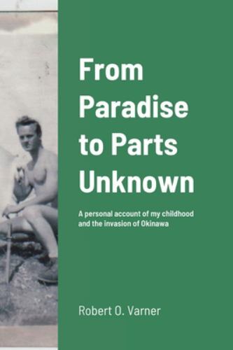 From Paradise to Parts Unknown : A Personal Account of My Childhood and ...