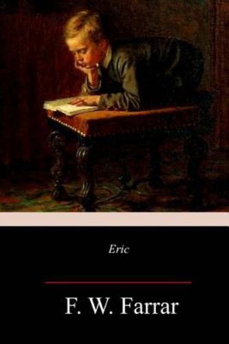 Eric by F. W. Farrar (2018, Trade Paperback) for sale online | eBay