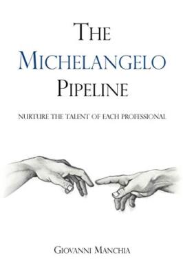 The Michelangelo Pipeline: Nurture the talent of each professional             