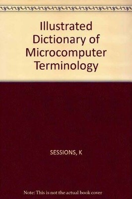 Illustrated Dictionary of Microcomputer Terminology - Paperback - ACCEPTABLE