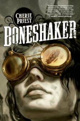 Boneshaker - Paperback By Cherie Priest - GOOD
