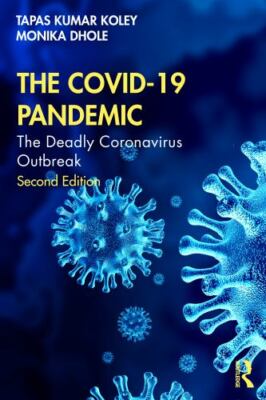 Covid-19 Pandemic : The Deadly Coronavirus Outbreak, Paperback by Koley, Tapa...
