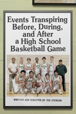 Events Transpiring Before, During, and After a High School Basketball Game, New 