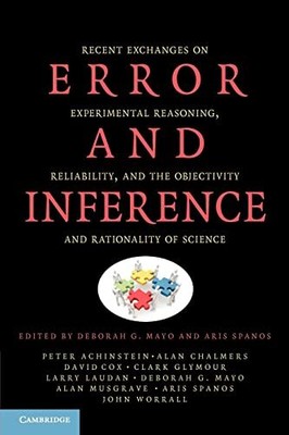 Error and Inference By Deborah G. Mayo (Virginia Polytechnic Institute and State