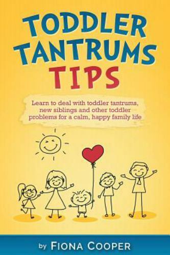 Toddler Tantrum Tips : Positive Parenting Tips to Deal with Toddler ...