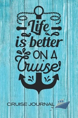 LIFE IS BETTER ON A CRUISE. Cruise J..., Editions, Free