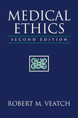 Medical Ethics (Jones and Bartlett ..., Veatch, Robert 