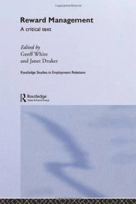 Reward Management: A critical text (Routledge Studies in Employm