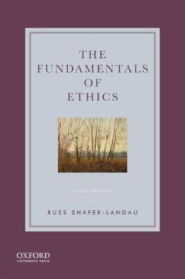 Fundamentals of Ethics by Russ Shafer-Landau (2020, Trade Paperback)