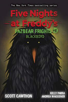 Blackbird: An Afk Book (Five Nights at Freddy's: Fazbear Frights #6): Volume 6