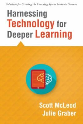 Harnessing Technology for Deeper Learning [A Quick Guide to Educational Technolo