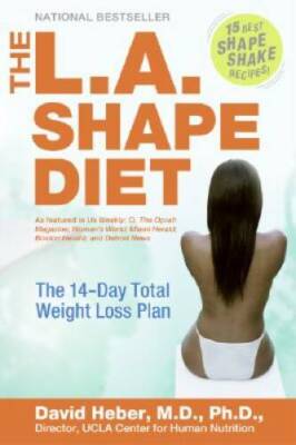 The L.A. Shape Diet: The 14-Day Total Weight-Loss Plan - Paperback - VERY GOOD