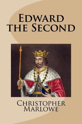 EDWARD THE SECOND By Christopher Marlowe **BRAND NEW**