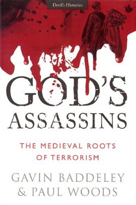 God's Assassins: The Medieval Roots of Terrorism (Devils Histories) By Gavin Ba
