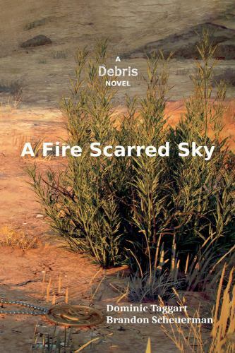 Fire Scarred Sky : A Debris Novel - the Human Era by Dominic Taggart ...