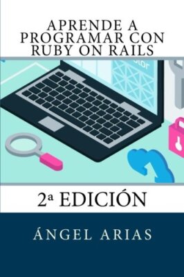 Aprende a Programar con Ruby on Rails: 2Aa EdiciA3n, Arias 9781517213183 New-,
