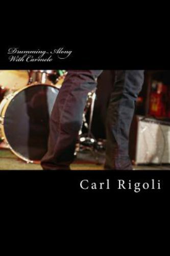Drumming along with Carmelo by Carl Rigoli (2018, Trade Paperback) for ...