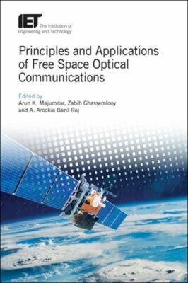 Principles and Applications of Free Space Optical Communications by Majumdar