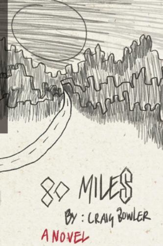 80 Miles by craig bowler (2021, Trade Paperback) for sale online | eBay