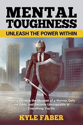 Mental Toughness - Unleash the Power Wi..., Faber, Kyle