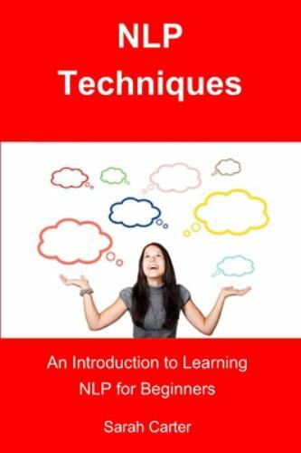 NLP Techniques : An Introduction to Learning NLP for Beginners by Sarah ...