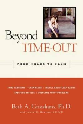 Beyond Time-Out: From Chaos to Calm - Hardcover - GOOD