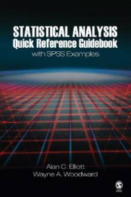 Statistical Analysis Quick Reference Guidebook: With SPSS Examples - GOOD
