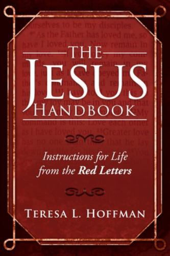 Jesus Handbook, 2nd Edition : Instructions for Life from the Red ...