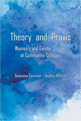 Theory and Praxis : Women's Studies and Gender Studies at Community ...