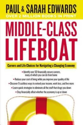 Middle-Class Lifeboat: Careers and Life Choices for Navigating a Cha - VERY GOOD