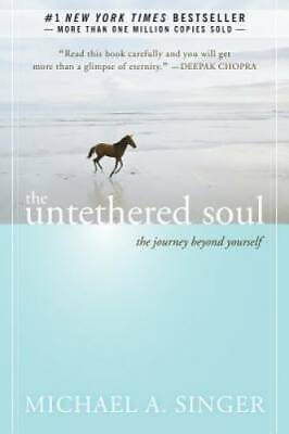 The Untethered Soul: The Journey Beyond Yourself - Paperback - GOOD