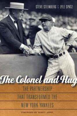 The Colonel and Hug: The Partnership That Transformed the New York Yankees: Used