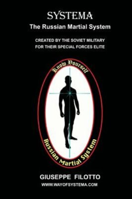 Systema: The Russian Martial System by Giuseppe Filotto: New