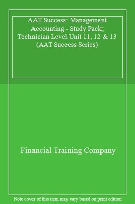 AAT Success: Management Accounting - Study Pack; Technician Lev 