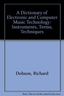 A Dictionary of Electronic and Computer Music Technology: Instru