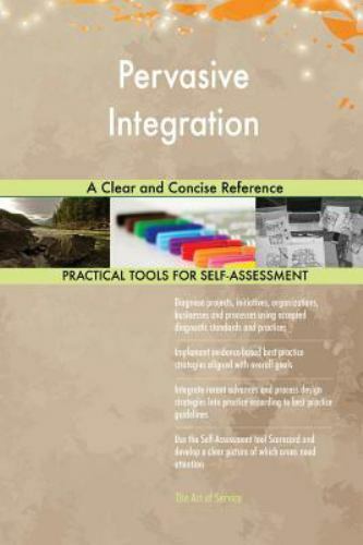 Pervasive Integration a Clear and Concise Reference by Gerardus Blokdyk ...
