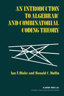 An Introduction to Algebraic and Combinatorial Coding Theory [Paperback] Blake, 