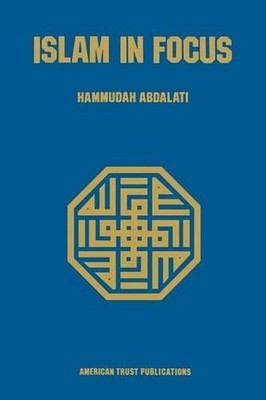 Hammudah Abdalati Islam in Focus (Paperback) (UK IMPORT)